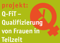 Q-Fit - Qualifizierung von Frauen in Teilzeit